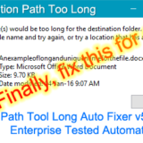 Path Too Long Auto Fixer – is the 1st tool that discovers, reports and auto corrects filenames and paths that are too long to fit under the MAXPATH 260-character limit